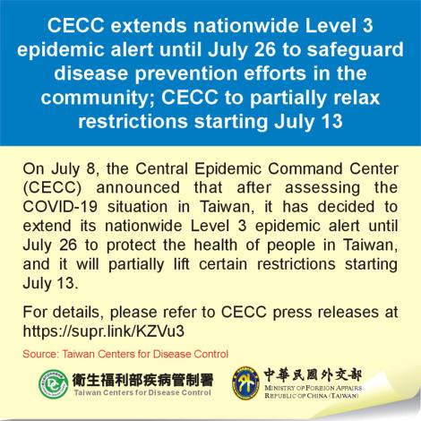 CECC extends nationwide Level 3 epidemic alert until July 26 to safeguard disease prevention efforts in the community; CECC to partially relax restrictions starting July 13