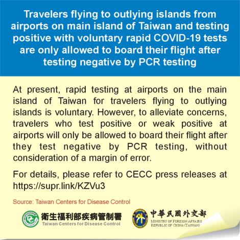 Travelers flying to outlying islands from airports on main island of Taiwan and testing positive with voluntary rapid COVID-19 tests are only allowed to board their flight after testing negative by PCR testin