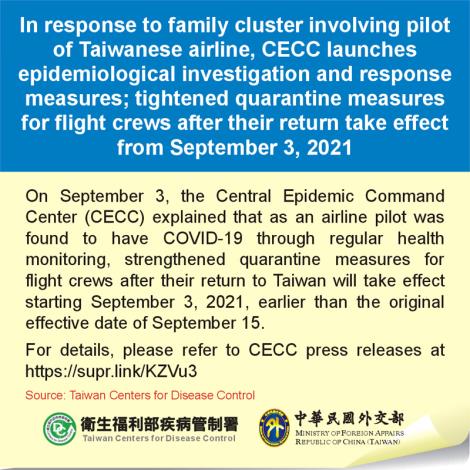 In response to family cluster involving pilot of Taiwanese airline, CECC launches epidemiological investigation and response measures; tightened quarantine measures for flight crews after their return take effect from September 3, 2021