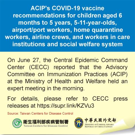 ACIP's COVID-19 vaccine recommendations for children aged 6 months to 5 years and etc